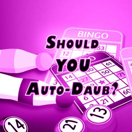 The Pros and Cons of Auto-Daubing in Online Bingo